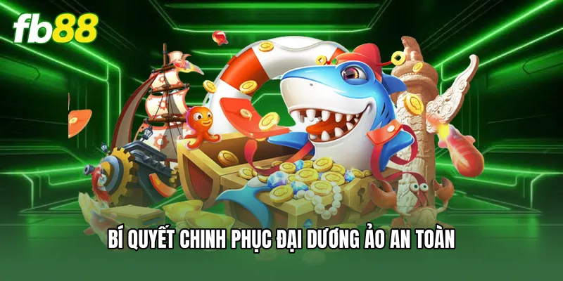Hack Game Bắn Cá - Đánh Giá Chi Tiết Những Rủi Ro Lớn 3 Bí quyết chinh phục đại dương ảo an toàn