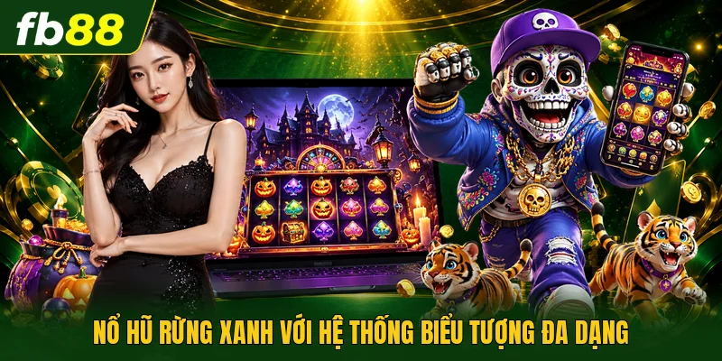 Nổ Hũ Rừng Xanh : Quay Hũ Trúng Lớn, Rinh Quà Liền Tay 2 Nổ hũ rừng xanh với hệ thống biểu tượng đa dạng